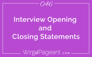 46: Interview Opening & Closing Statements - Win A Pageant