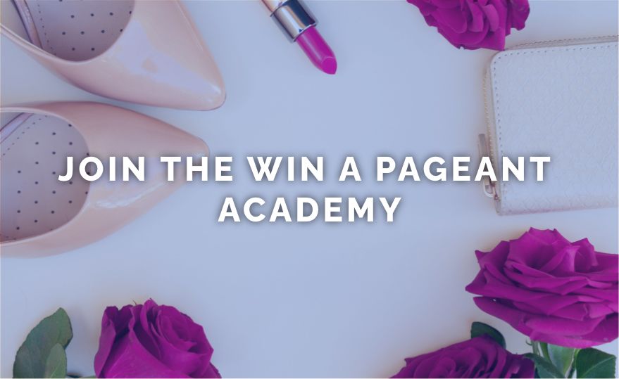 Join the Win A Pageant Academy